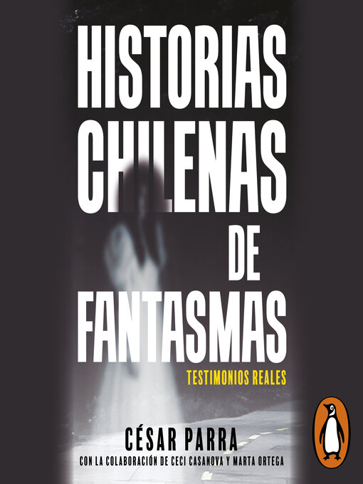 Title details for Historia de fantasmas chilenos by Cesar Parra - Available
